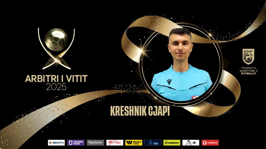 Topi i Artë 2025/ Kreshnik Cjapi shpallet “Arbitri i Vitit”, Gianluca ...